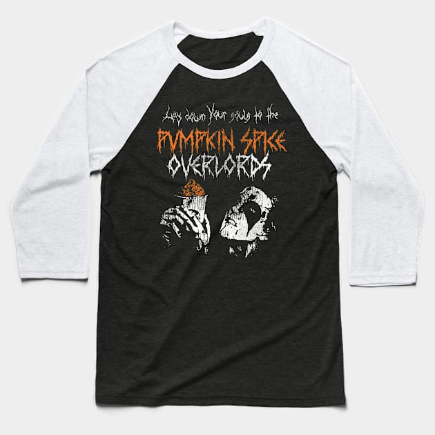 Lay Down Your Souls to the Pumpkin Spice Overlords Baseball T-Shirt by darklordpug